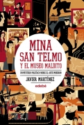 Mina San Telmo y el museo maldito