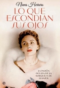 Lo que escond�an sus ojos. La pasi�n oculta de la Marquesa de Llanzol