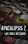Los d�as oscuros (Apocalipsis Z n� 2)