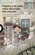 Pepito y la calle m�s aburrida del mundo