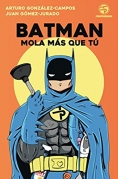 Batman mola m�s que t�