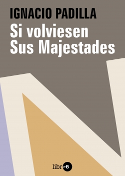 Si volviesen sus majestades