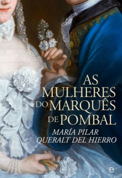 As Mulheres Do Marqu�s de Pombal (Las mujeres del marqu�s de Pombal)