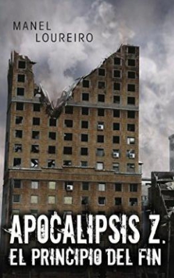 El principio del fin (Apocalipsis Z n� 1)