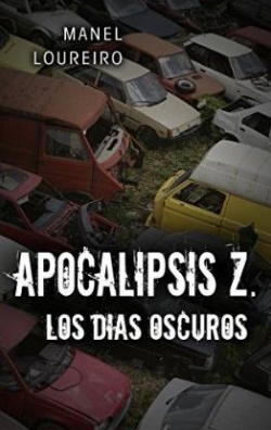Los d�as oscuros (Apocalipsis Z n� 2)