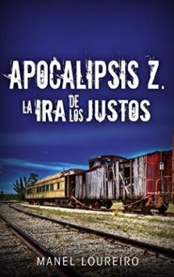 La ira de los justos (Apocalipsis Z n� 3)