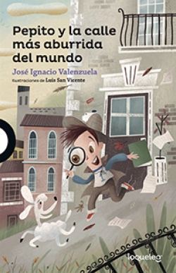 Pepito y la calle m�s aburrida del mundo