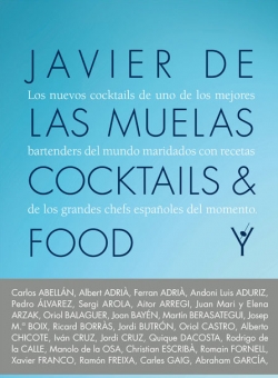 Javier de las Muelas Cocktails & Food