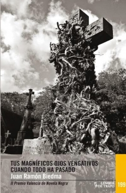 Tus magn�ficos ojos vengativos cuando todo ha pasado