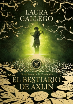 El bestiario de Axlin (Guardianes de la Ciudadela 1)