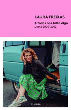 A todos nos falta algo. Diario 2000-2002